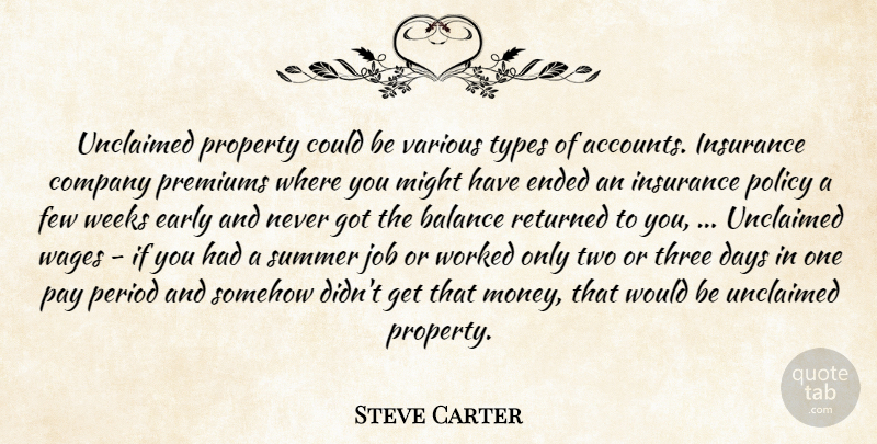 Steve Carter Quote About Balance, Company, Days, Early, Ended: Unclaimed Property Could Be Various...