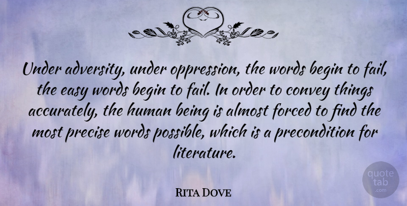 Rita Dove Quote About Adversity, Order, Literature: Under Adversity Under Oppression The...