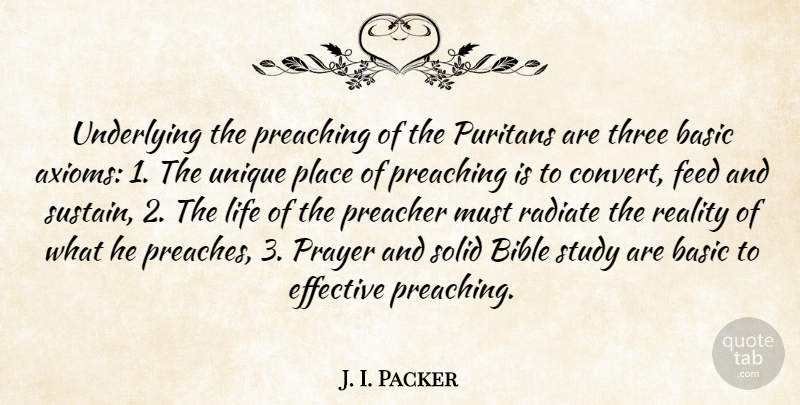J. I. Packer Quote About Prayer, Unique, Reality: Underlying The Preaching Of The...