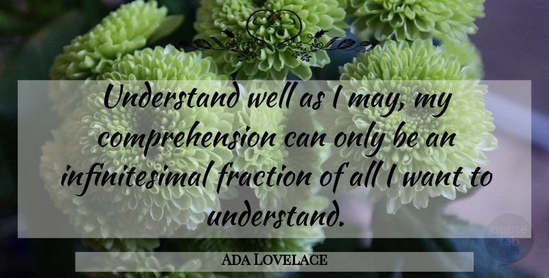 Ada Lovelace Quote About May, Want, Fractions: Understand Well As I May...