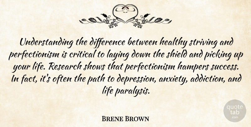 Brene Brown Quote About Differences, Addiction, Anxiety: Understanding The Difference Between Healthy...