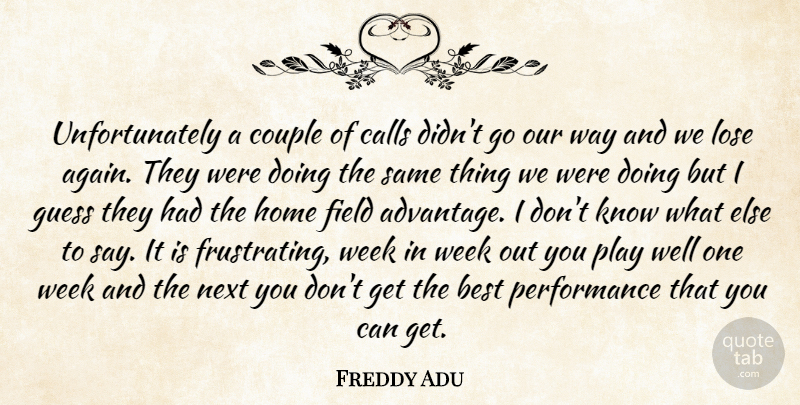 Freddy Adu Quote About Best, Calls, Couple, Field, Guess: Unfortunately A Couple Of Calls...