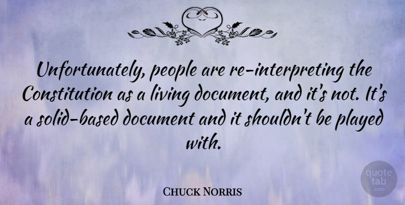 Chuck Norris Quote About People, Constitution, Interpreting: Unfortunately People Are Re Interpreting...