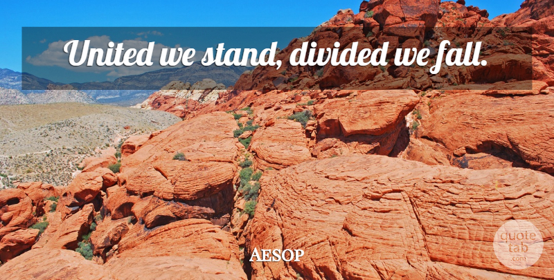 Aesop Quote About Family, Fall, Diversity: United We Stand Divided We...