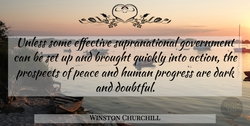 Winston Churchill Quote About Dark, Government, Progress: Unless Some Effective Supranational Government...