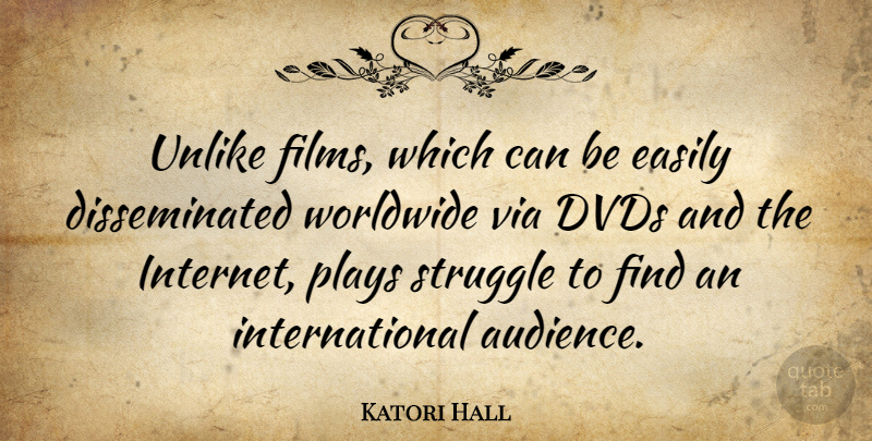 Katori Hall Quote About Struggle, Play, Dvds: Unlike Films Which Can Be...
