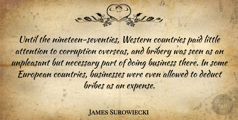 James Surowiecki Quote About Country, Attention, Littles: Until The Nineteen Seventies Western...