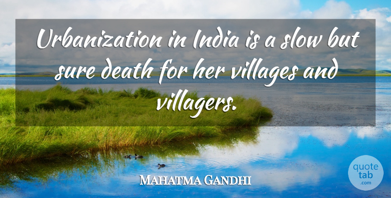 Mahatma Gandhi Quote About Urbanization, Village, India: Urbanization In India Is A...