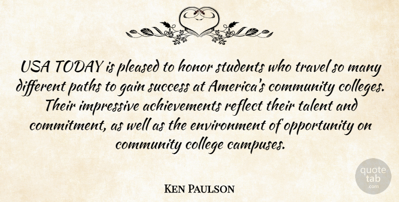 Ken Paulson Quote About College, Community, Environment, Gain, Honor: Usa Today Is Pleased To...