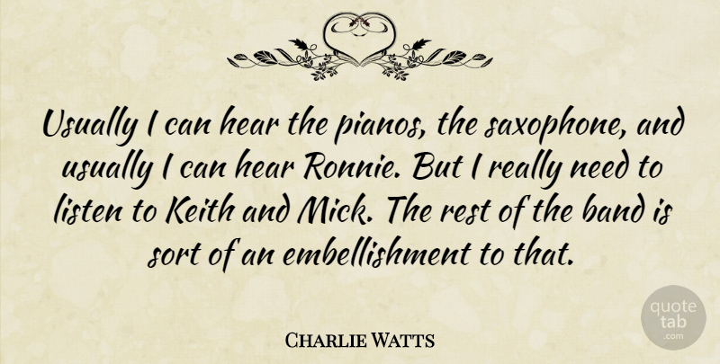 Charlie Watts Quote About Hear, Sort: Usually I Can Hear The...