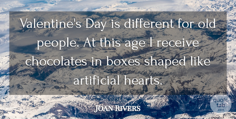 Joan Rivers Quote About Valentine, Heart, People: Valentines Day Is Different For...