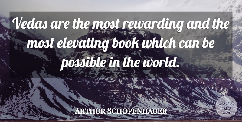 Arthur Schopenhauer Quote About Book, World, Vedas: Vedas Are The Most Rewarding...