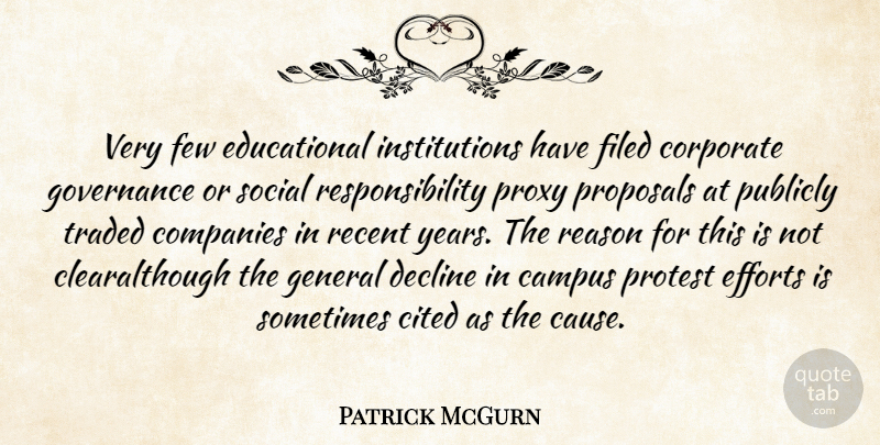 Patrick McGurn Quote About Campus, Cited, Companies, Corporate, Decline: Very Few Educational Institutions Have...