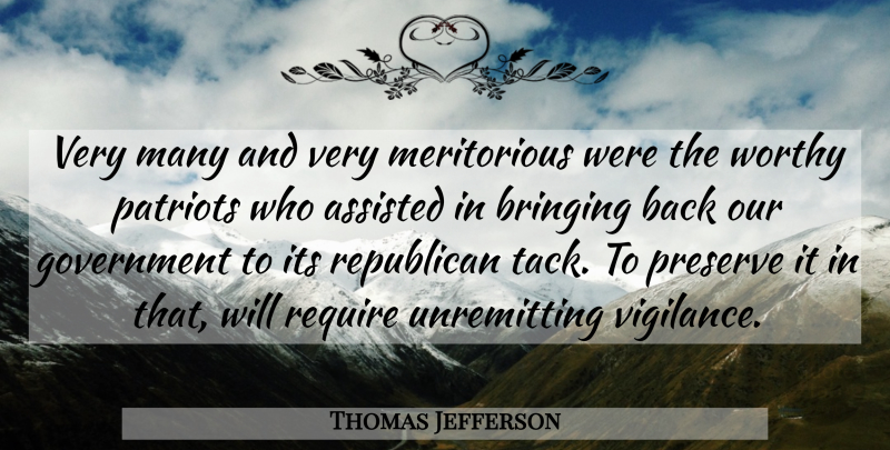 Thomas Jefferson Quote About Government, Revolution, Patriot: Very Many And Very Meritorious...