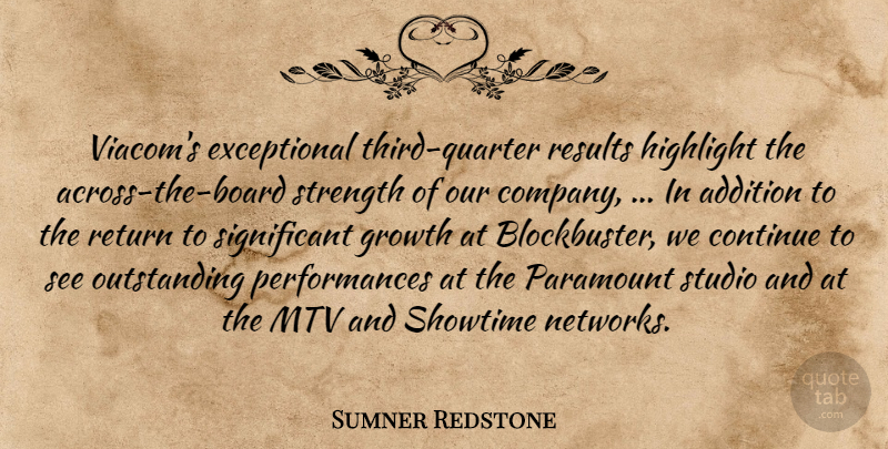 Sumner Redstone Quote About Addition, Continue, Growth, Highlight, Mtv: Viacoms Exceptional Third Quarter Results...