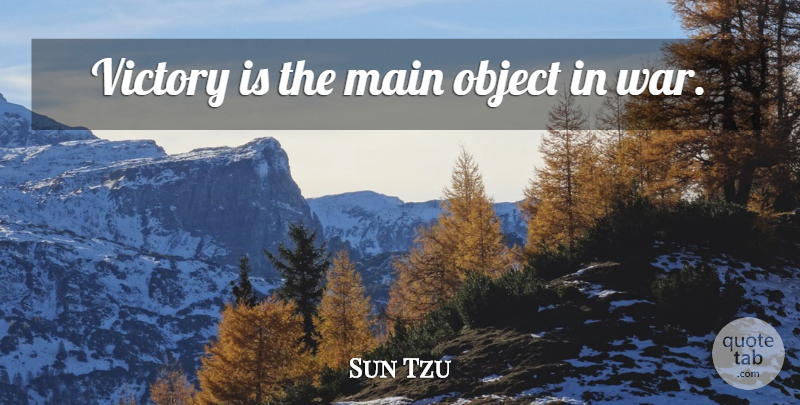 Sun Tzu Quote About Art, War, Victory: Victory Is The Main Object...