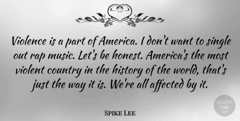 Spike Lee Quote About Country, Rap, America: Violence Is A Part Of...