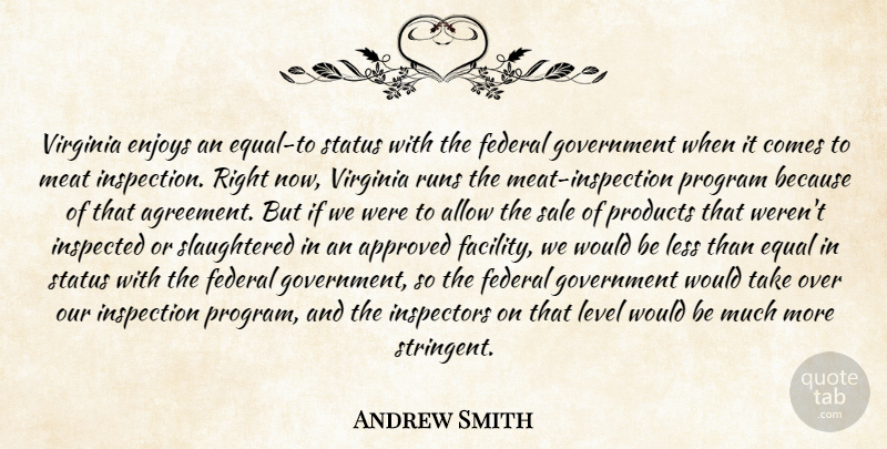 Andrew Smith Quote About Allow, Approved, Enjoys, Equal, Federal: Virginia Enjoys An Equal To...
