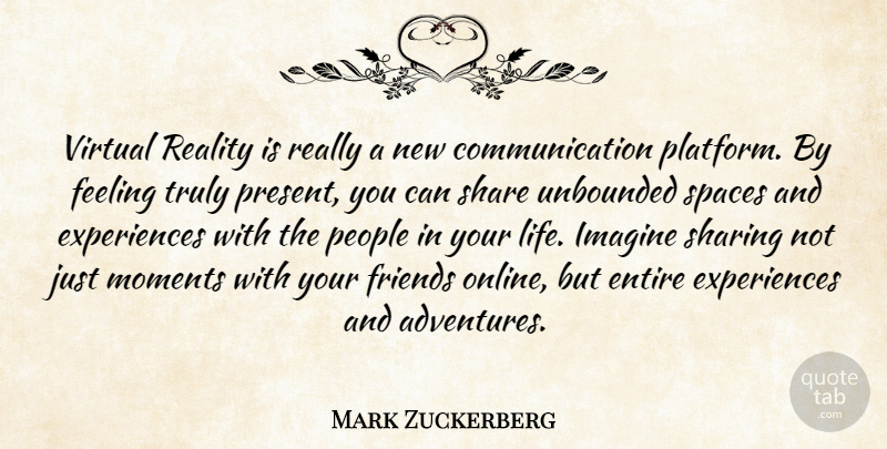 Mark Zuckerberg Quote About Communication, Adventure, Reality: Virtual Reality Is Really A...