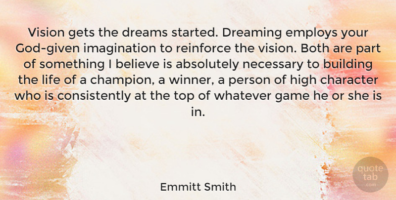 Emmitt Smith Quote About Success, Dream, Believe: Vision Gets The Dreams Started...