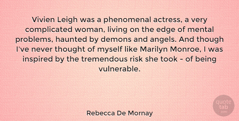 Rebecca De Mornay Quote About Angel, Risk, Actresses: Vivien Leigh Was A Phenomenal...