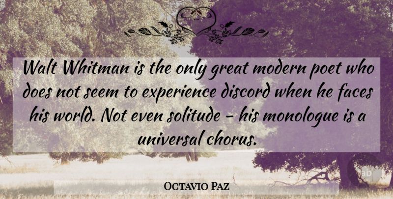 Octavio Paz Quote About Discord, Experience, Faces, Great, Modern: Walt Whitman Is The Only...