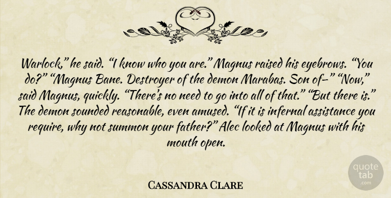 Cassandra Clare Quote About Father, Son, Eyebrows: Warlock He Said I Know...