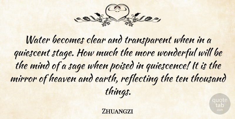 Zhuangzi Quote About Mirrors, Water, Heaven: Water Becomes Clear And Transparent...