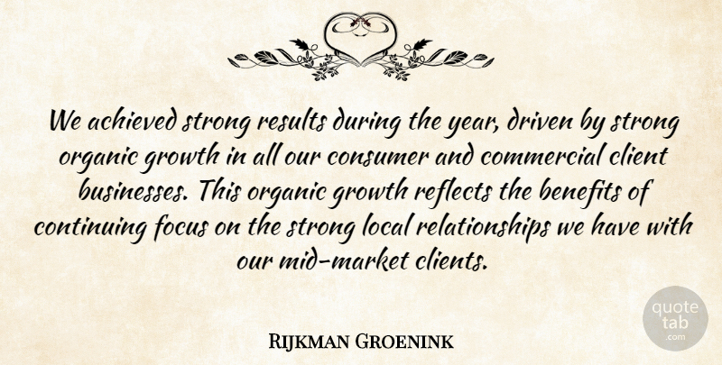Rijkman Groenink Quote About Achieved, Benefits, Client, Commercial, Consumer: We Achieved Strong Results During...
