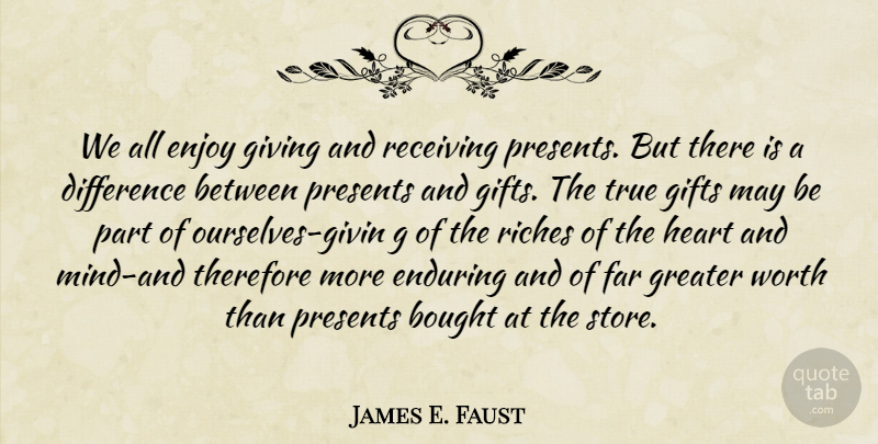James E. Faust Quote About Christmas, Heart, Differences: We All Enjoy Giving And...
