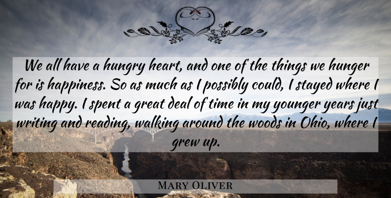 Mary Oliver Quote About Reading, Writing, Heart: We All Have A Hungry...