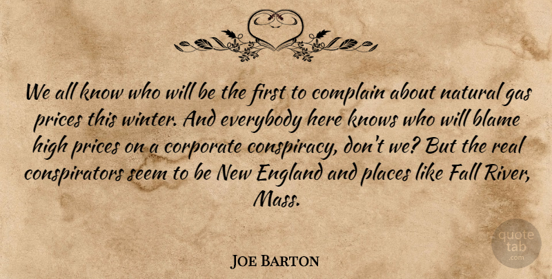Joe Barton Quote About Blame, Complain, Corporate, England, Everybody: We All Know Who Will...
