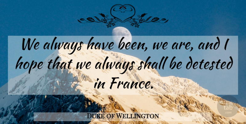 Duke of Wellington Quote About War, France, Total War: We Always Have Been We...
