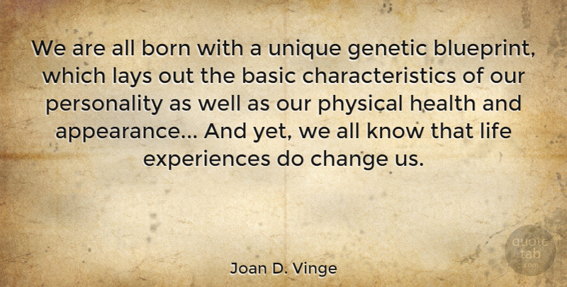 Joan D. Vinge Quote About Change, Unique, Personality: We Are All Born With...