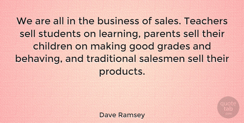 Dave Ramsey Quote About Teacher, Children, Parent: We Are All In The...