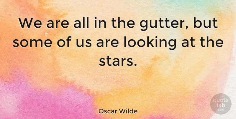 Oscar Wilde Quote About Inspirational, Positive, Graduation: We Are All In The...