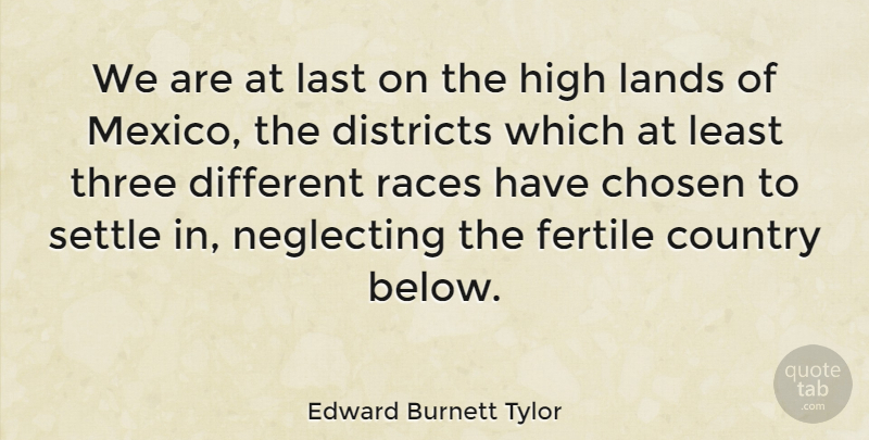Edward Burnett Tylor Quote About Country, Land, Race: We Are At Last On...