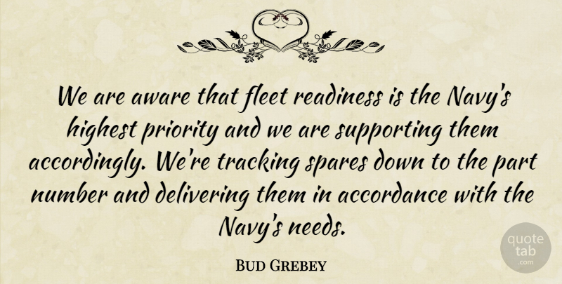 Bud Grebey Quote About Aware, Delivering, Fleet, Highest, Number: We Are Aware That Fleet...