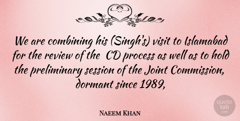 Naeem Khan Quote About Cd, Combining, Dormant, Hold, Joint: We Are Combining His Singhs...