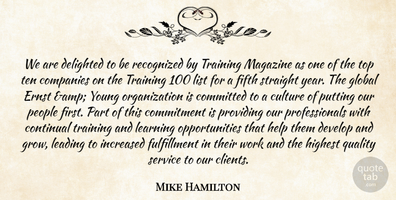 Mike Hamilton Quote About Commitment, Committed, Companies, Culture, Delighted: We Are Delighted To Be...
