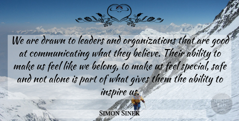 Simon Sinek Quote About Believe, Organization, Giving: We Are Drawn To Leaders...