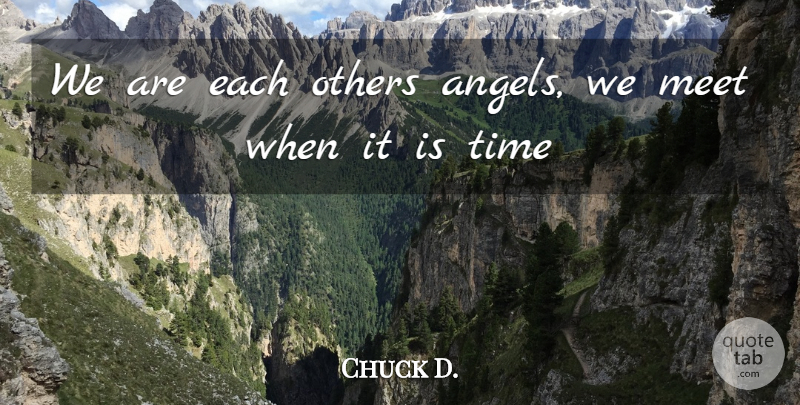 Chuck Brodsky Quote About Angel: We Are Each Others Angels...