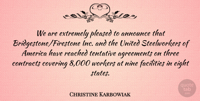 Christine Karbowiak Quote About Agreements, America, Announce, Contracts, Covering: We Are Extremely Pleased To...