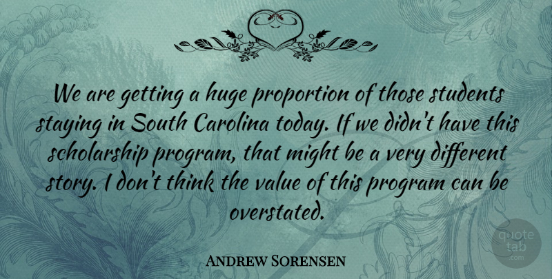 Andrew Sorensen Quote About Carolina, Huge, Might, Program, Proportion: We Are Getting A Huge...