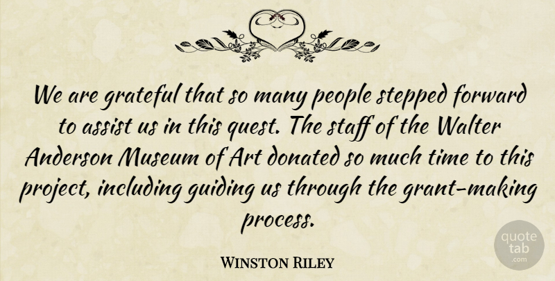 Winston Riley Quote About Anderson, Art, Assist, Donated, Forward: We Are Grateful That So...