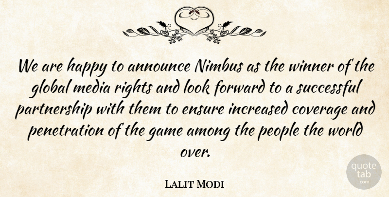 Lalit Modi Quote About Among, Announce, Coverage, Ensure, Forward: We Are Happy To Announce...
