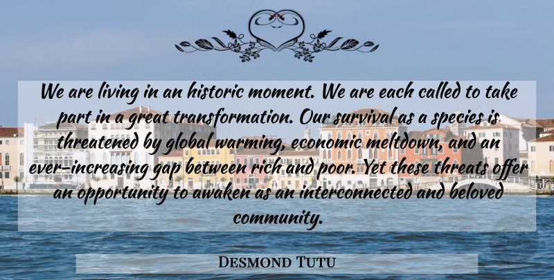 Desmond Tutu Quote About Opportunity, Beloved Community, Survival: We Are Living In An...
