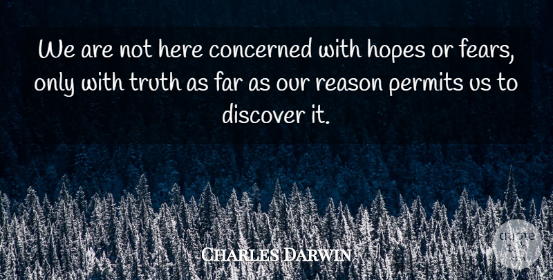 Charles Darwin Quote About Reason, Permit, Concerned: We Are Not Here Concerned...