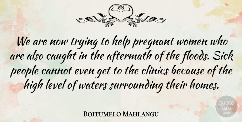 Boitumelo Mahlangu Quote About Aftermath, Cannot, Caught, Help, High: We Are Now Trying To...