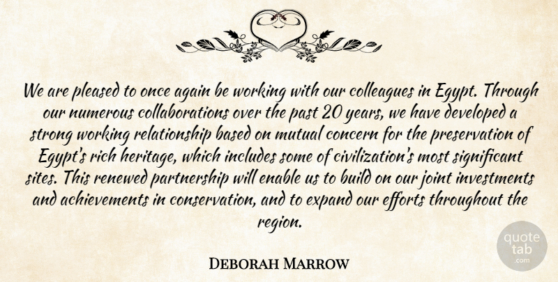 Deborah Marrow Quote About Again, Based, Build, Colleagues, Concern: We Are Pleased To Once...